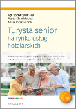 Turysta senior na rynku usług hotelarskich
