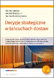 Decyzje strategiczne w łańcuchach dostaw