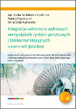 Integracja sektorowa wybranych europejskich rynków pocztowych i telekomunikacyjnych w warunkach globalizacji