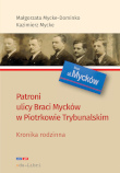 Patroni ulicy Braci Mycków w Piotrkowie Trybunalskim