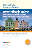 Rewitalizacja miast we współpracy z podmiotem prywatnym w formule partnerstwa publiczno-prywatnego