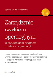 Zarządzanie ryzykiem operacyjnym w zapewnianiu ciągłości działania organizacji